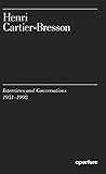 Henri Cartier-Bresson: Interviews and Conversations (1951-1998)