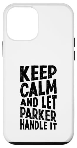 Keep Calm And Let Parker Handle It Funny ���O �X�}�z�P�[�X iPhone 12 mini �p