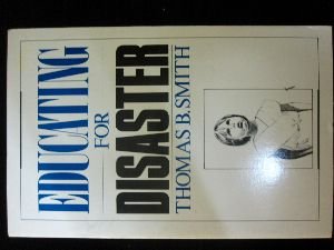 Paperback Educating for disaster: The nuclear spectre in America's classrooms Book