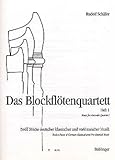 Ausgabe: SATB BLOCKFLOETENQUARTETT 1 - arrangiert für Blockflötenquartett [Noten/Sheetmusic] Komponist : SCHAEFER RUDOLF