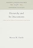 Hierarchy and Its Discontents: Culture and the Politics of Consciousness in Caste Society (Anniversary Collection)