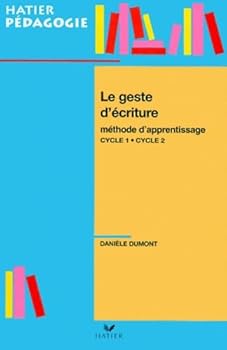 Paperback Le geste d écriture : Méthode d apprentissage Cycle 1 / Cycle 2 Book