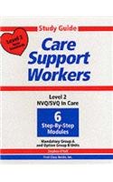 STUDY GUIDE FOR CARE SUPPORT NVQ LEVEL 2 (Study Guide for Care Support ...