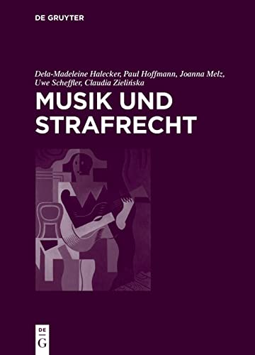 Musik und Strafrecht (Juristische Zeitgeschichte / Abteilung 6, 55) (German Edition)