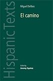 El Camino by Miguel Delibes (Hispanic Texts)