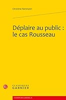 Déplaire au public : le cas Rousseau 2812403594 Book Cover