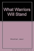 What Warriors Will Stand 0971426104 Book Cover
