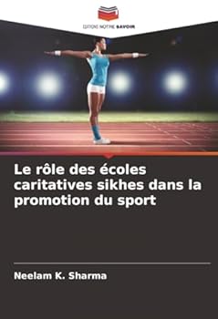 Le rôle des écoles caritatives sikhes dans la promotion du sport (French Edition)