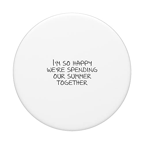I'm so happy we're spending our summer together PopSockets Swappable PopGrip, Black - Image 3