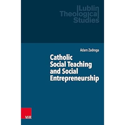Catholic Social Teaching and Social Entrepreneurship