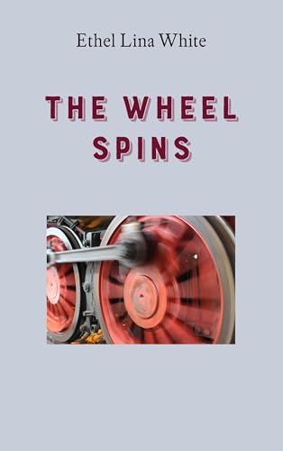 The Wheel Spins 3746034272 Book Cover