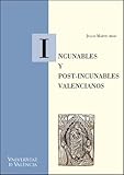 incunable prix  Incunables y post-incunables valencianos: 45 (Cinc Segles)