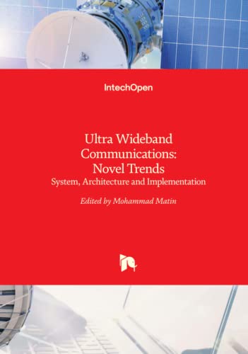 Ultra Wideband Communications: Novel Trends - System, Architecture and Implementation