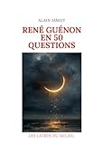 rena 50w  René Guénon en 50 questions