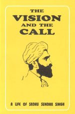 Paperback The Vision and the Call ; A Life of Sadhu Sundar Singh Book
