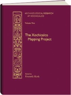 Archaeological Research at Xochicalpo, 2: The Xochicalpo Mapping Project (Archaeological Research at Xochicalco, 2)