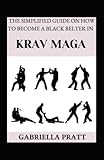  The Simplified Guide On How To Become A Black Belter In Krav Maga