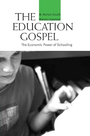 The Education Gospel: The Economic Power of Schooling book cover