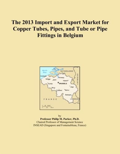 The 2013 Import and Export Market for Copper Tubes, Pipes, and Tube or Pipe Fittings in Belgium