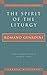 The Spirit of the Liturgy (Milestones in Catholic Theology)