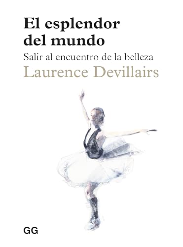 El esplendor del mundo: Salir al encuentro de la belleza