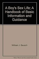 A boy's sex life;: A handbook of basic information and moral guidance 0819005207 Book Cover