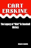 Cart Erskine: The Legacy of 'Oisk' in Baseball History