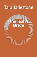 Pharaoh's Bride 1521370028 Book Cover