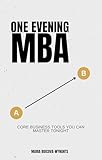 One Evening MBA: Core Business Tools You Can Master Tonight (English Edition)