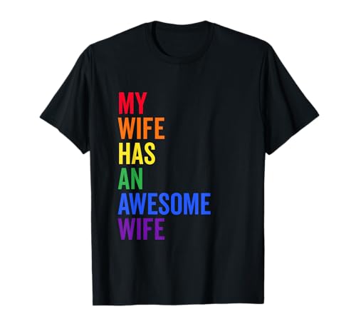 My Wife Has an Awesome Wife Funny Lesbian Wedding Gift T-Shirt Small