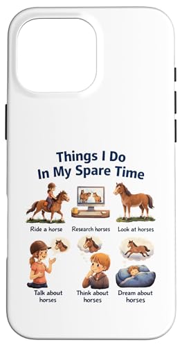 Things I Do In My Spare Time Ride A Horse Funny Horses �X�}�z�P�[�X iPhone 16 Pro Max �p