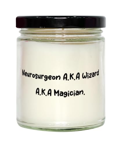 Inspirational Neurosurgeon Scent Candle, Neurosurgeon A.K.A Wizard A.K.A Magician, Unique for Coworkers from Friends, Sarcastic Neurosurgeon Gift Ideas, Sarcastic Neurosurgeon Gift Shirt, Sarcastic