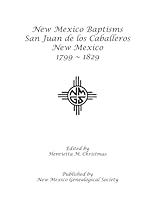New Mexico Baptisms, San Juan de los Caballeros, New Mexico 1799-1829 B0CTN1PLJM Book Cover