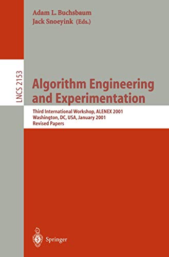 Algorithm Engineering and Experimentation: Third International Workshop, Alenex 2001, Washington, Dc, Usa, January 5-6, 2001, Revised Papers: 2153 (Lecture Notes in Computer Science) view 2