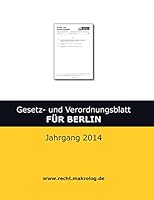 Gesetz- und Verordnungsblatt f�r BERLIN: Jahrgang 2014 1511644087 Book Cover