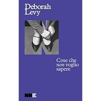 Cose che non voglio sapere