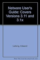 Netware User's Guide: Covers Versions 3.11 and 3.12 1558513183 Book Cover