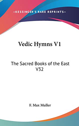 Vedic Hymns V1: The Sacred Books of the East V32