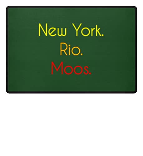 Moos Fußmatte mit lustigem Spruch - New York. Rio. Moos.