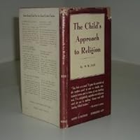THE CHILD'S APPROACH TO RELIGION By H. W. FOX 1945 B0078ENJM2 Book Cover