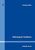  Sicherung des Nachlasses (Studien zum Erbrecht)