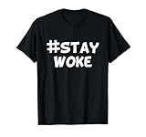 # Stay Woke