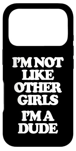 I'm Not Like Other Girls (I'm A Dude) - �y�������t�̏������� �N�[�� �X�}�z�P�[�X iPhone 17 Pro �p