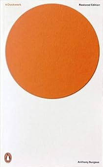 A Clockwork Orange Restored Edition Penguin Modern Classics Paperback 5 Dec 2013: Anthony Burgess: Amazon.com: Books