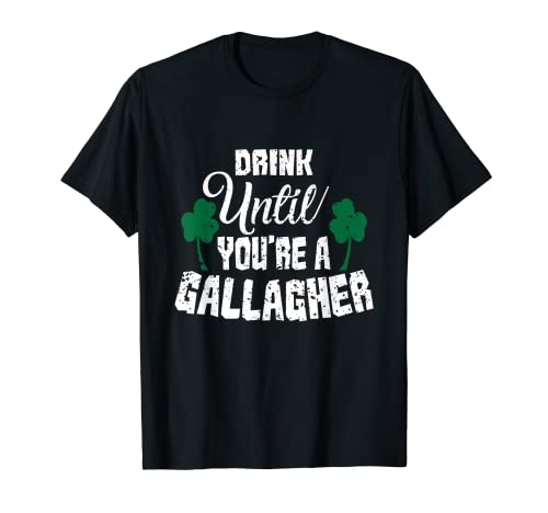 Drink Like A Gallagher - Camiseta para el día de San Patricio Camiseta
