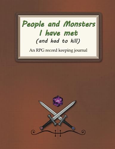 People and Monsters I have met (and had to kill): An RPG record keeping journal