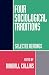 Four Sociological Traditions: Selected Readings