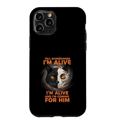 Schrodinger I'm Alive and I'm Coming for Him Physics �X�}�z�P�[�X iPhone 11 Pro �p
