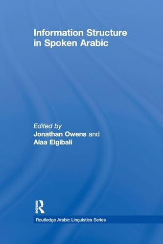 Information Structure In Spoken Arabic (Routledge Arabic Linguistics Series)