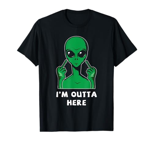Humains extraterrestres drôles Je m'en vais d'ici OVNI extraterrestre T-Shirt